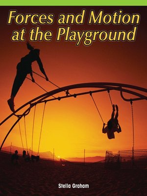 cover image of Forces and Motion at the Playground